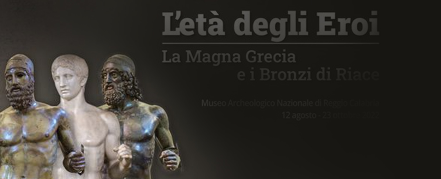L’età degli eroi. La Magna Grecia e i Bronzi di Riace